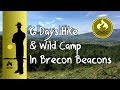 Epic 6 day hike and Wildcamp in and around the Brecon Beacons. Hiking and bushcraft