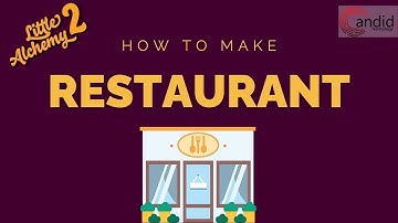 How to make a Restaurant in Little Alchemy 2?