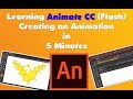 Learning animate cc flash creating an animation in 5 minutes