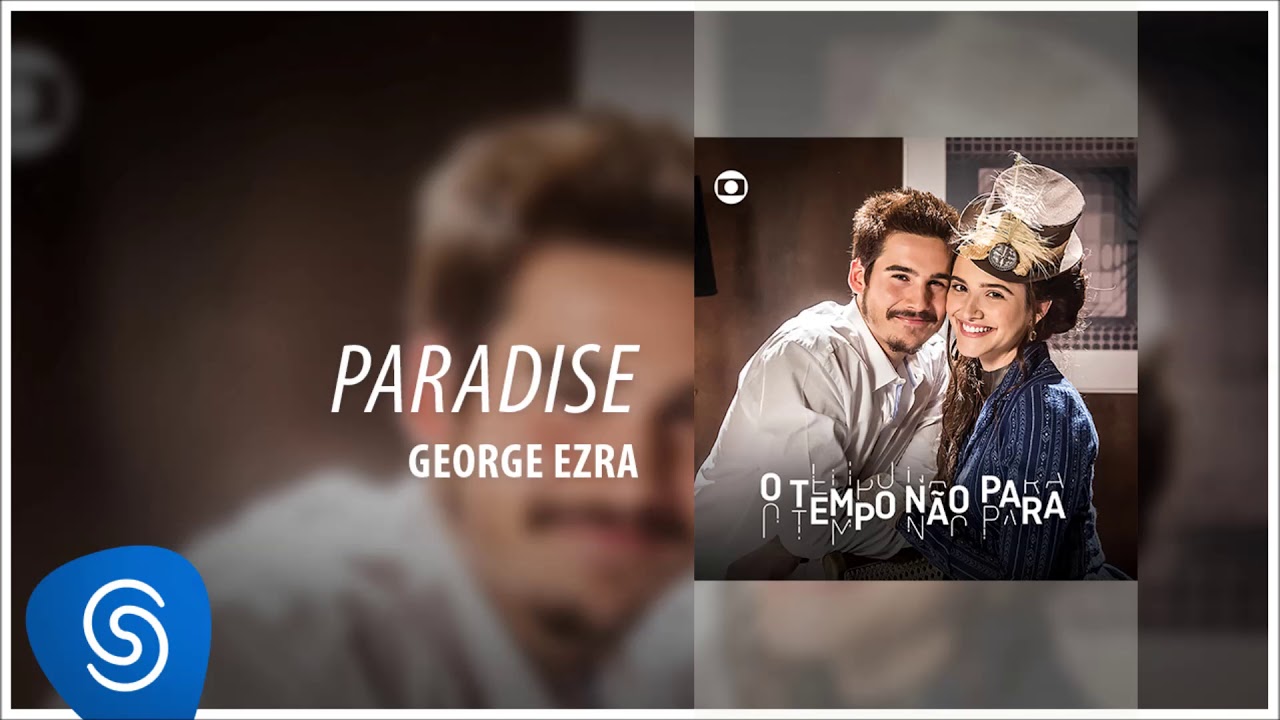 George Ezra - Paradise (TRADUÇÃO) - Ouvir Música