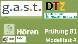 G. A. S. T. DTZ B1, Hören, Prüfungen B1 Neu 2024 Modellsatz 4 2024 Mit Lösung