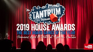 Tantrum House 2019 House Awards Show