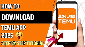 HOW TO DOWNLOAD TEMU APP 2025 | STEP BY STEP TUTORIAL | TEMU SHOP LIKE A BILLIONAIRE