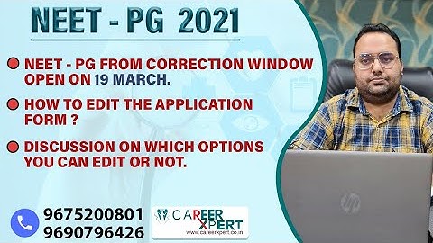 neet pg 2021 application form edit window get open How to edit application form and other details