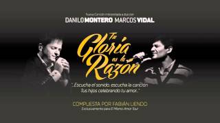 Video thumbnail of "TU GLORIA ES LA RAZON por Danilo Montero - Marcos Vidal"