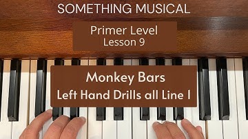 Bastien Primer Level - Lesson 9 - Monkey Bars - Left Hand Drills all line 1