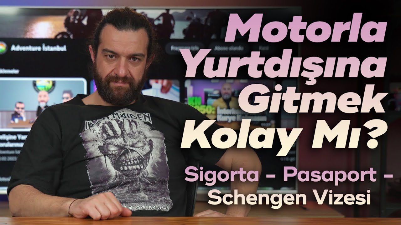 Motorla Yurtdışına Gitmek Kolay Mı | Sigorta - Pasaport - Schengen Vizesi
