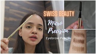 Swiss Beauty Micro Precision Eyebrow Pencil | 3 shades | Swatches & Review