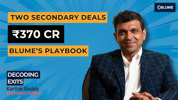 The Hidden Story Behind Blume’s Secondaries | Decoding Exits | September Edition