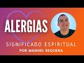 Alergias: Significado espiritual - por Manuel Requena