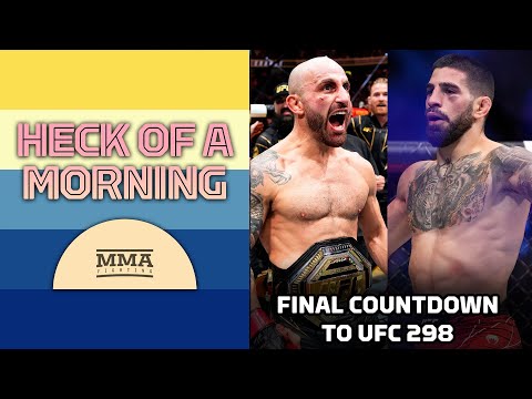 Heck of a Morning | UFC 298 Final Countdown, Reaction To Press Conference | Q&amp;A | MMA Fighting