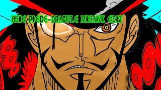 One Piece Dracule Mihawk Edit