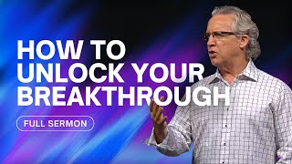 Knowing the God of the Breakthrough  Bill Johnson Sermon | Bethel Church