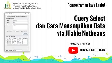 Java Lanjut: Query Select dan Cara Menampilkan Data via JTable Netbeans