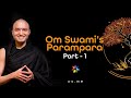 Om Swami's Parampara - Part 1 [Hindi with English CC]