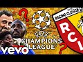 Moi je kiffe lens rc lens ligue des champions champions league  parodie la kiffance  naps  18