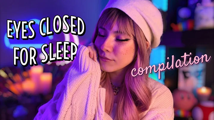ASMR Eyes Closed For Sleep Luna Bloom ASMR Compilation (2+ hours)