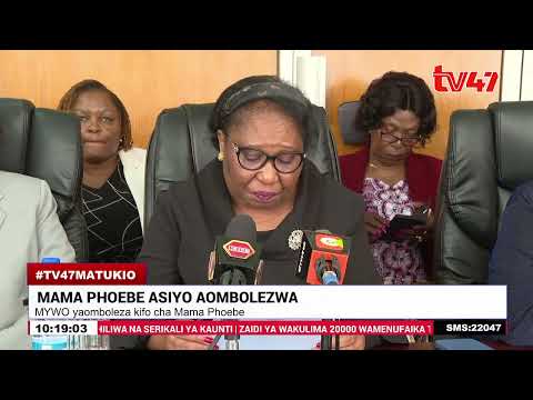 MYWO Yaomboleza Kifo Cha Mama Phoebe