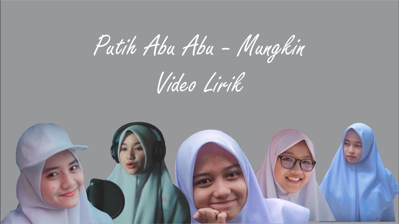  Putih  Abu  Abu  Mungkin Official Music Video Lirik YouTube
