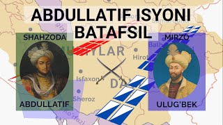 MIRZO ULUG'BEK VA ABDULLATIF JANGI - BATAFSIL