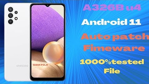 A326b u4 auto patch Fimeware|android 11|💯 tested file|GSM FOJI