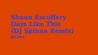 Video thumbnail of "Shaun Escoffery ~ Days Like This (DJ Spinna Remix)"