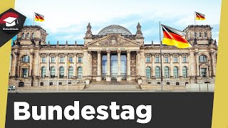 Bundestag erklärt - Grundlagen, Wahl, Aufbau, Aufgaben - Zusammenfassung -Bundestag einfach erklärt!