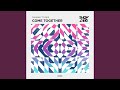 Come Together (Original Mix)