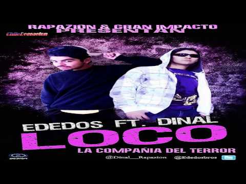 Loco - Ededos Ft. Dinal (Prod. By La Compañia Del Terror)