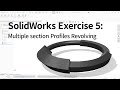 SolidWorks Exercise 5:How to Revolve with Multiple Section Profiles in a 3D Sketch