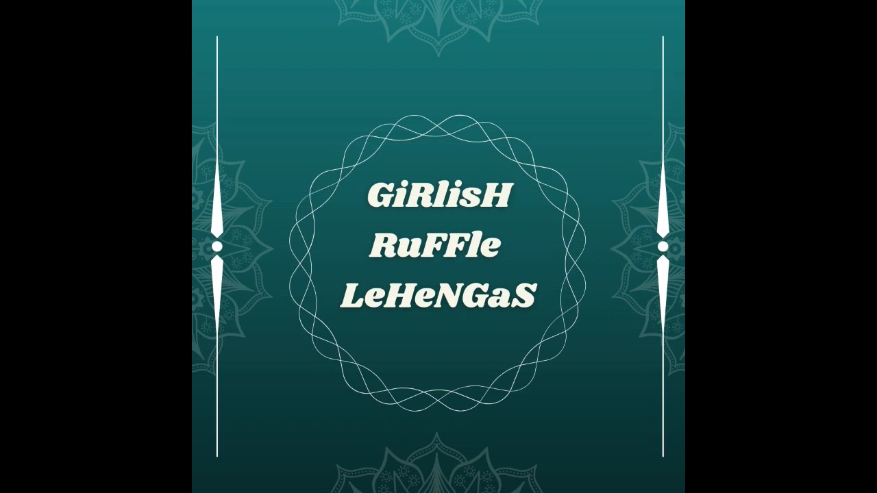 GirLish RuFFle LeHenGa 😍🤑 ll 