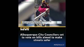 Albuquerque City Councilors set to vote on bills aimed to make streets safer