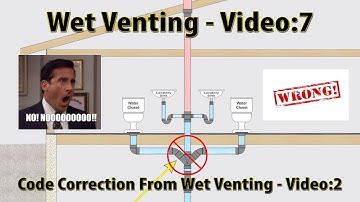 Wet Venting Video:7 - Code Correction From Wet Venting - Video 2