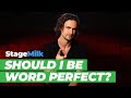 Do I Have to be Word-Perfect with my Lines? | Ad-libbing for Actors