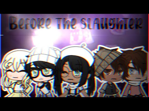 Before The Slaughter Ep.1 {Remake} •Read Desc• - Before The Slaughter Ep.1 {Remake} •Read Desc•