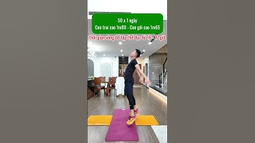 50 lần 1 ngày. Con trai cao 1m80, con gái cao 1m65 #duocsithang #chieucao #tangchieucao