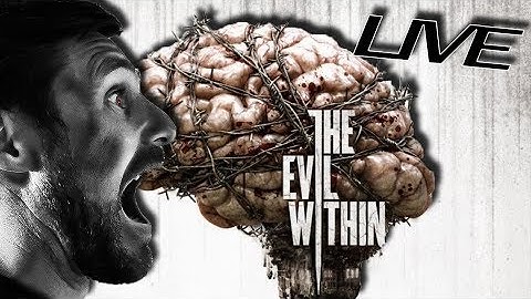 The Evil Within Part 3 (LIVE STREAM)