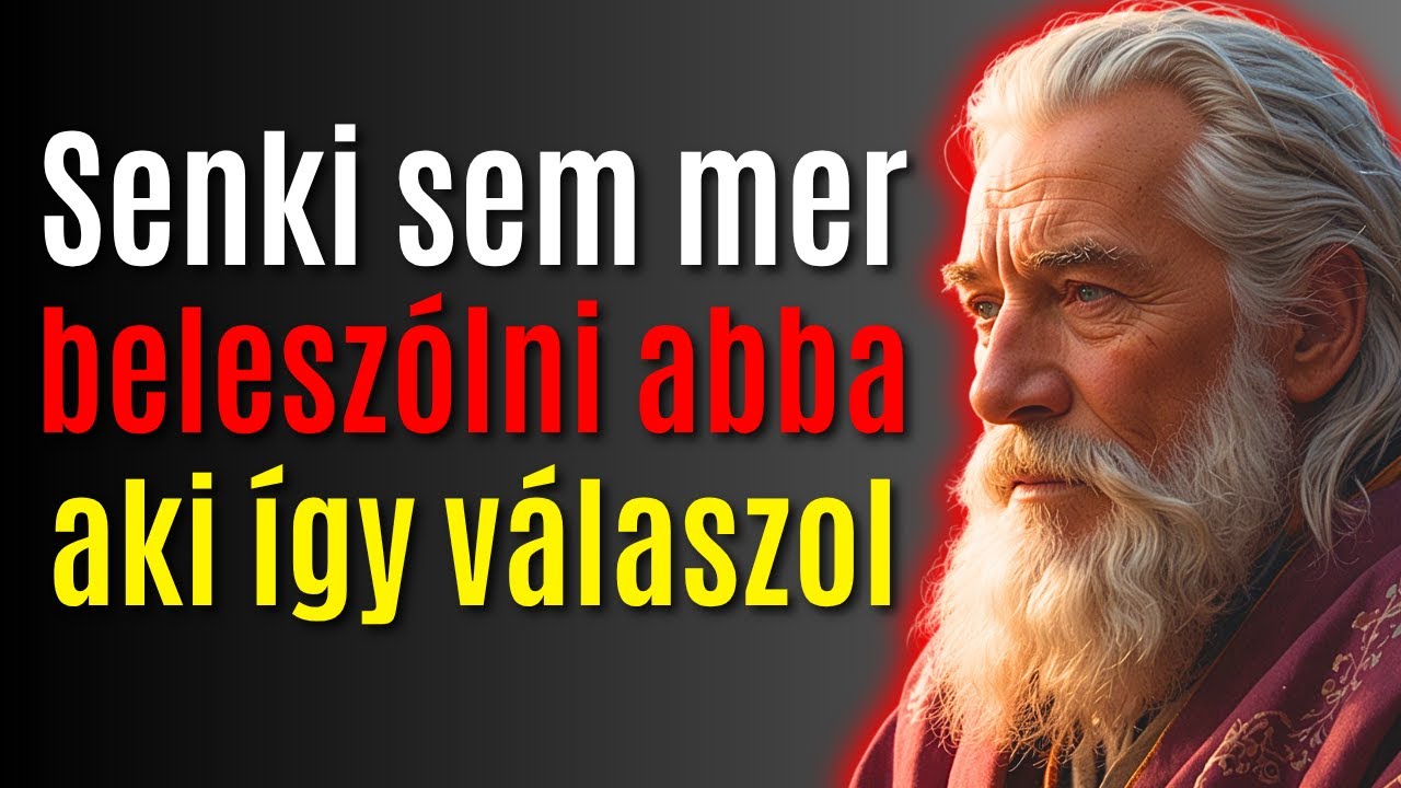 5 OKOS VÁLASZ, AMELYEK ELHALLGATTATNAK BÁRKIT | SZTOIKUS BÖLCSESSÉG
