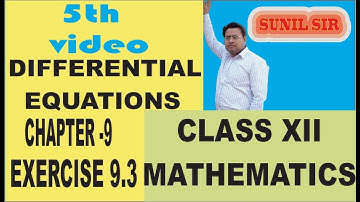 CLASS 12 MATHEMATICS; DIFFERENTIAL EQUATIONS; EXERCISE 9.3; NCERT SOLUTION