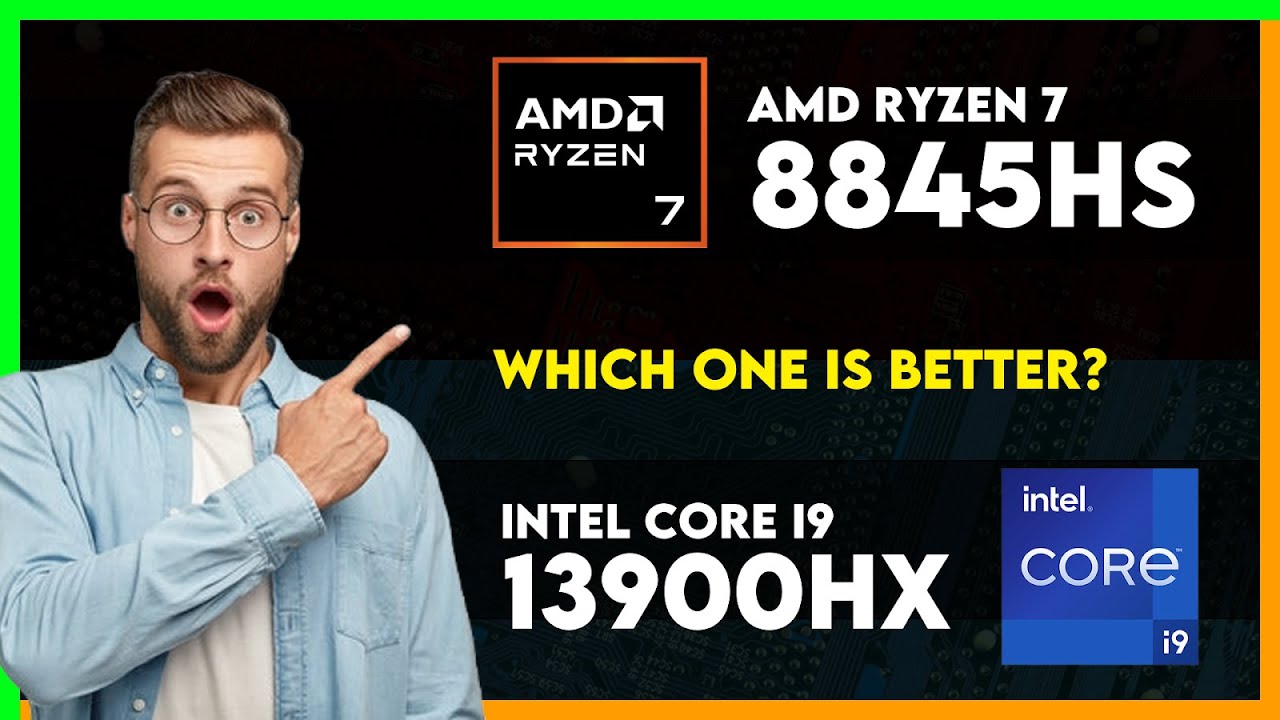 AMD Ryzen 7 8845HS vs Intel Core i9 13900HX Comparison - YouTube