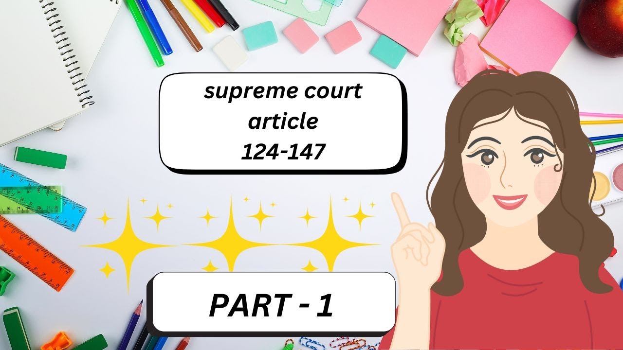 सर्वोच्च न्यायालय के अनुछेद (SUPREME COURT ARTICLES) 124-147 ...