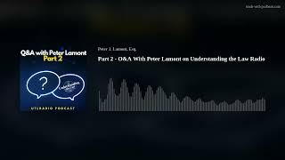 Part 2 - O&A With Peter Lamont on Understanding the Law Radio by Peter J. Lamont 13 views 5 months ago 25 minutes