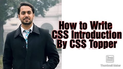 How to Write Introduction of CSS Essay? (By CSS 2017 Topper)