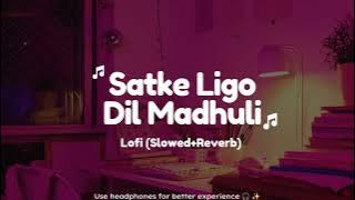 Satke Ligo Dil Madhuli (Slowed Reverb) Rohit Chauhan || Deepa Nagarkoti ||