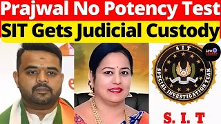 Prajwal No Potency Test; SIT Gets Judicial Custody #lawchakra #supremecourtofindia #analysis