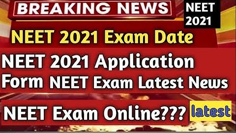 neet 2021 exam official announcement | neet 2021 exam date | neet 2021 apply online