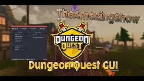 Hack Dungeon Quest Hack/Script Pastebin 2021[New]|TVP Gaming