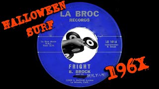 B. Brock And His Sultans - Fright [La Broc] Halloween Surf Instrumental 45