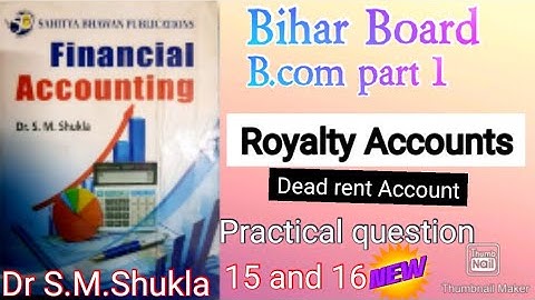 B.com part 1.|| Royalty Accounts || practical question solution 15,16.