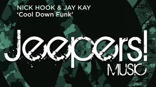 NICK HOOK &amp; JAY KAY - Cool Down Funk